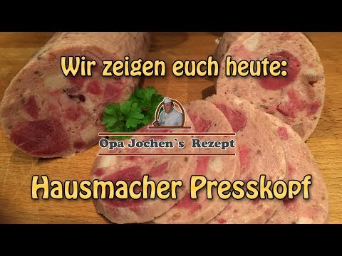 Hausmacher Presskopf selber machen - Wurst selber machen - Opa Jochen`s Rezept