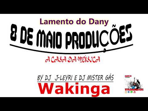 Lamento do Dany    Wakinga       Kuduro   8 De Maio Produções  Audio Official