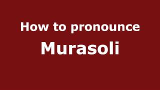 How to pronounce Murasoli