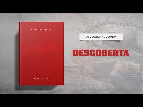 Meditações Jovem: 17 de Setembro - DESCOBERTA | Amados