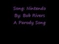 I'm addicted to Nintendo, Bob Rivers. 