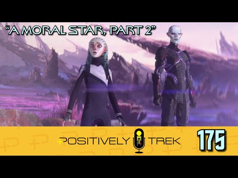 Positively Trek 175: Prodigy Review: “A Moral Star, Part 2” (1.10)