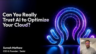 Can you really trust AI to optimize your Cloud?