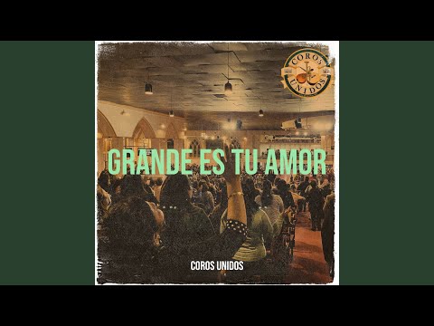 Grande Es Tu Amor