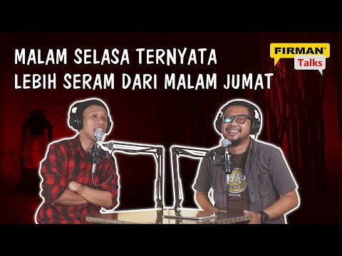 Mitos-mitos Malam Jumat yang Masih Dipercayai Masyarakat | Podcast FIRMAN Talks Episode Horor
