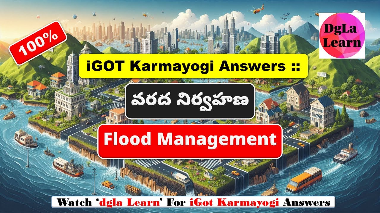 iGot Karmayogi Answers | Flood Management - వరద నిర్వహణ