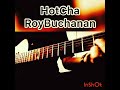 roy buchanan hot cha