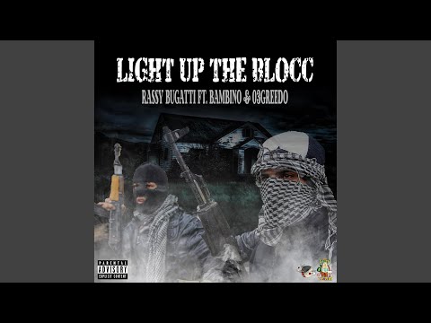 Light Up the Blocc (feat. 03 Greedo & Bambino)