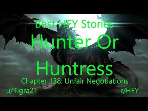 Best HFY Reddit Stories: Hunter Or Huntress Chapter 138: Unfair Negotiations