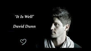 It Is Well - David Dunn (lyrics)