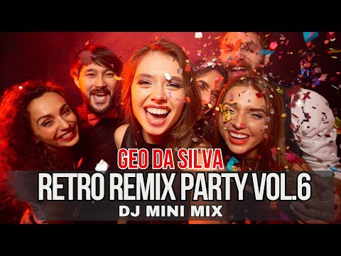 Geo Da Silva - Retro Remix Party (DJ mini-mix vol.6) Mauro, Cyril, Gala & Alphaville