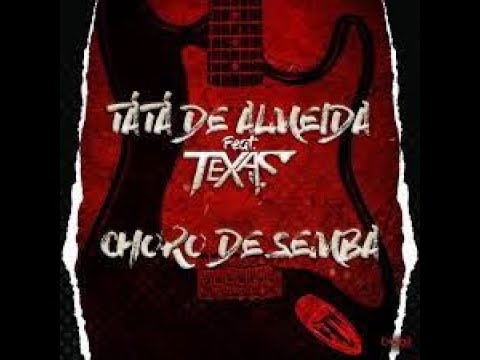 Choro do Semba - Tatá de Almeida feat Texas