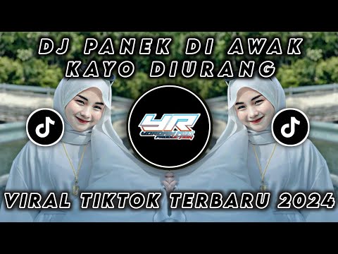DJ PANEK DI AWAK KAYO DIURANG ( FAUZANA ) VIRAL TIKTOK TERBARU 2024 ( Yordan Remix Scr )