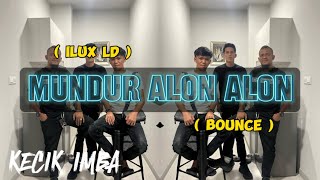 Download lagu KECIK IMBA - Mundur Alon alon ( Bounce ) mp3