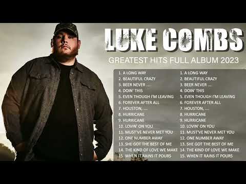 Luke Combs Greatest Hits Full Album - Best Songs Of Luke Combs Playlist 2023