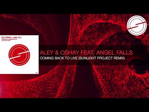 OUT NOW! Aley & Oshay feat. Angel Falls - Coming Back To Live (Sunlight Project Remix) [TEASER]