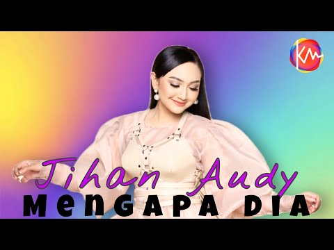 Jihan Audy - Mengapa Dia | Official Video Music