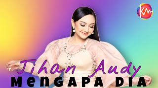 Download lagu Jihan Audy - Mengapa Dia |  Video Music mp3 Download lagu Jihan Audy - Mengapa Dia |  Video Music mp3