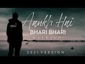 Aankh Hai Bhari Bhari Reprise JalRaj Kumar Sanu Latest Hindi Sad Song 2021