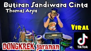 Download lagu Butiran Sandiwara Cinta cipt.Thomas arya Cover dongkrek jaranan Version by yayan jandut mp3