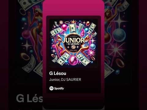 G Lésou - Junior, DJ SAURIER