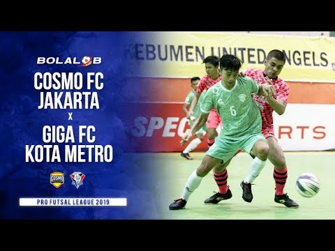 Giga Fc Kota Metro (3) vs (3) Cosmo Futsal Jakarta - Highlights Pro Futsal League 2019