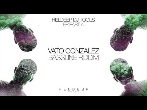 Vato Gonzalez - Bassline Riddim