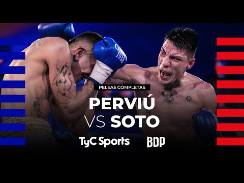 Alejo Perviú vs. Mateo Soto - Boxeo de Primera - TyC Sports