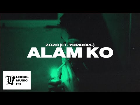 Zo zo - Alam Ko (feat. Yuridope)