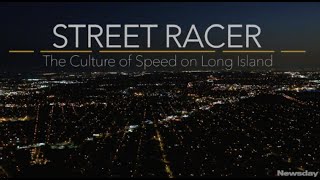 Street Racer: The culture of speed on Long Island