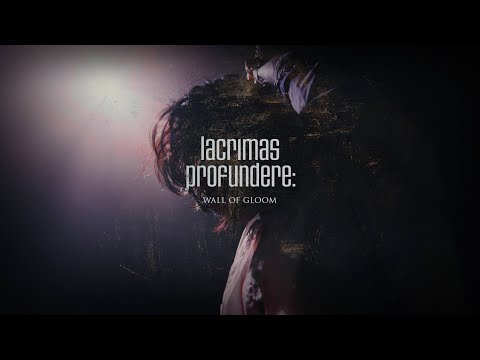 Videoclip de Wall of Gloom — Lacrimas Profundere
