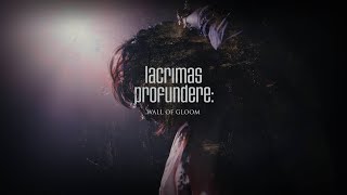 Lacrimas Profundere  - Wall Of Gloom (Official Video)