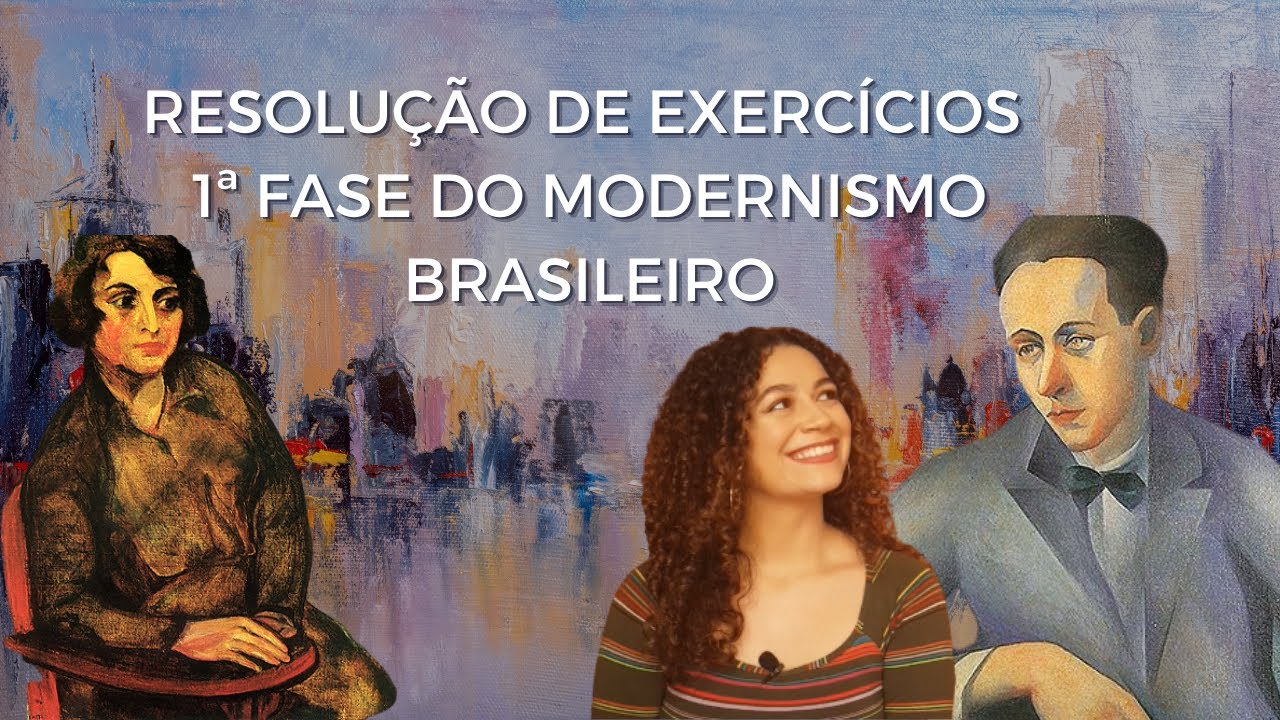 1ª FASE DO MODERNISMO BRASILEIRO: Resolução de Exercícios | Literatura ENEM