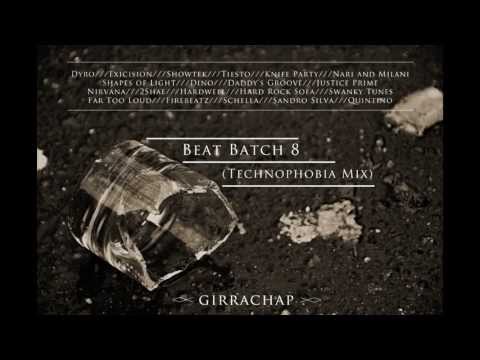 Girrachap - Beat Batch 8 (Technophobia Mix)