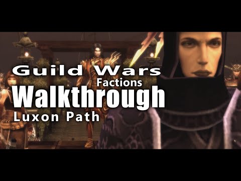 Guild Wars: Factions | Campaign Walkthrough | Luxon Path