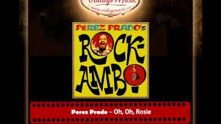 Perez Prado – Oh, Oh, Rosie