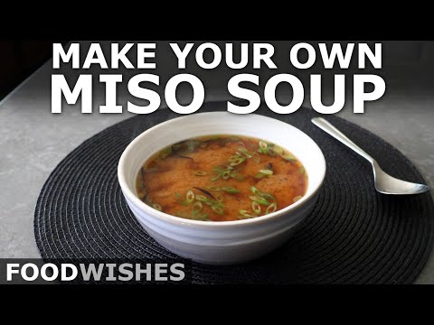 The BEST Miso Soup You'll Ever Make | Food Wishes