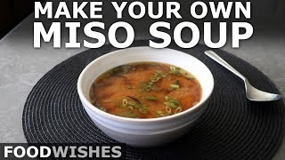 Make Your Own Miso Soup - Food Wishes by Food Wishes