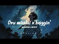 Oru Maalai X Beggin Best Part Tamil Edit Audio