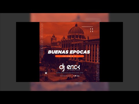 Buenas Epocas Vol.2 - Dj Erick El Cuscatleco
