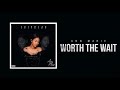 Ann Marie Worth The Wait Official Audio