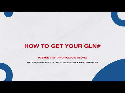 How to obtain your GLN+SGLN