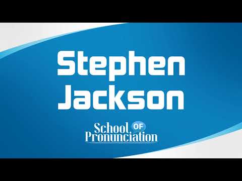 Learn How To Pronounce Stephen Jackson