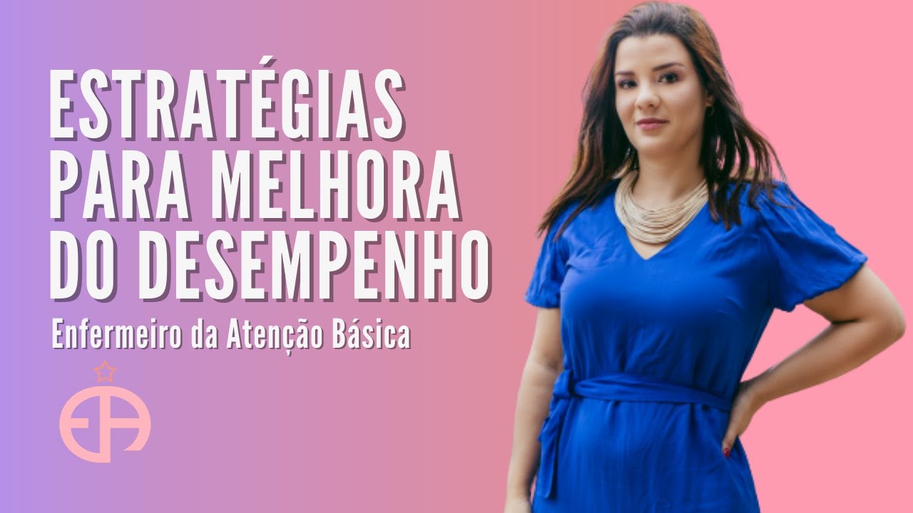 Estratégias para melhora do desempenho - Enfermeiro da Atenção Básica