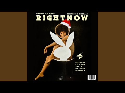 Right Now! (feat. Kool John & F.L.I.P.)