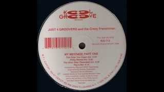 Just 4 Groovers And The Crazy Frenchman - My Message Part One (Organ Mix)
