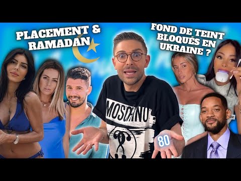 AJA80 - Placement & Ramadan, Maeva et la mauvaise haleine, Hillary mouille, Fond de teint d’Ukraine?