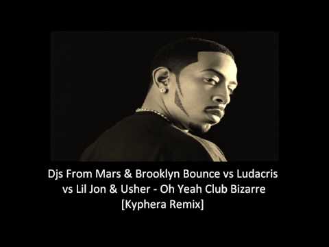 Djs From Mars & Brooklyn Bounce vs Ludacris - Oh Yeah Club Bizarre [Kyphera Remix]