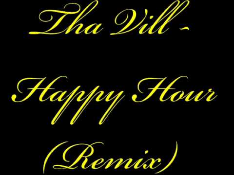 Tha vill - Happy hour (remix)