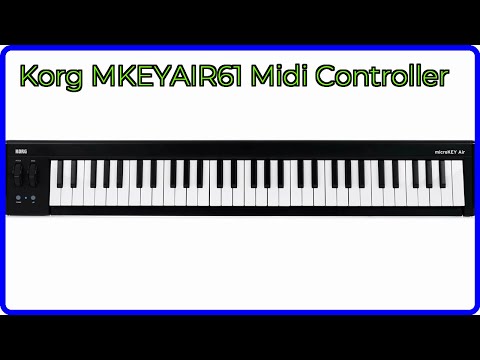 REVIEW (2025): Korg MKEYAIR61 Midi Controller. ESSENTIAL details.